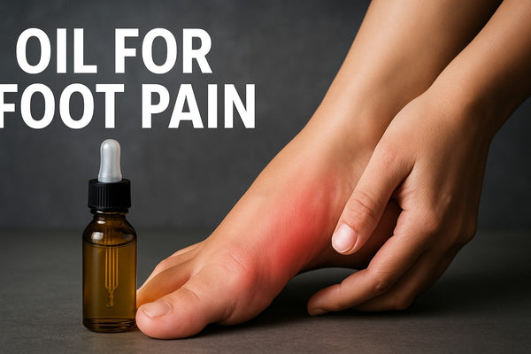 5 Best Oil for Foot Pain Remedies to Try in 2025