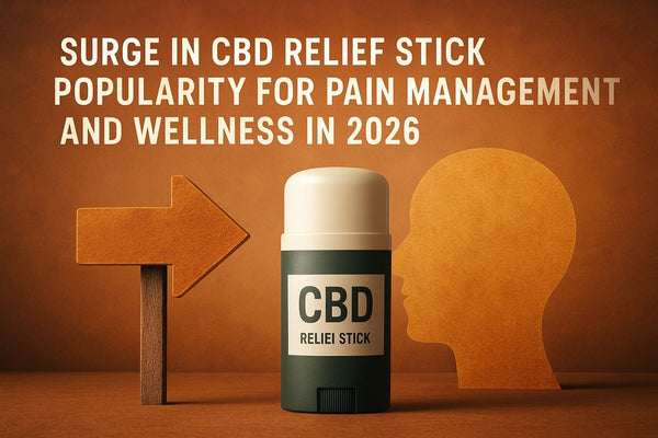 CBD Relief Stick Guide: Ultimate Benefits & Usage 2026