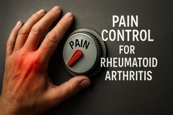 Pain Control for Rheumatoid Arthritis: The 2026 Guide